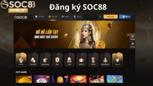 Tại sao nên đăng ký SOC88