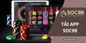 Tải sao phải tải SOC88 về thiết bị